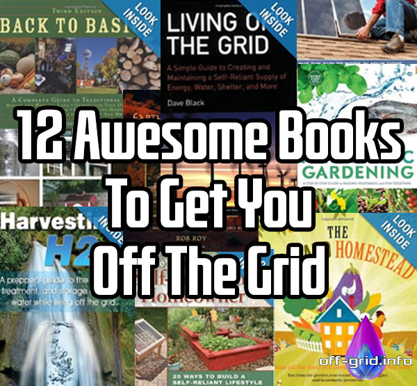12 Awesome Books To Get You Off The Grid