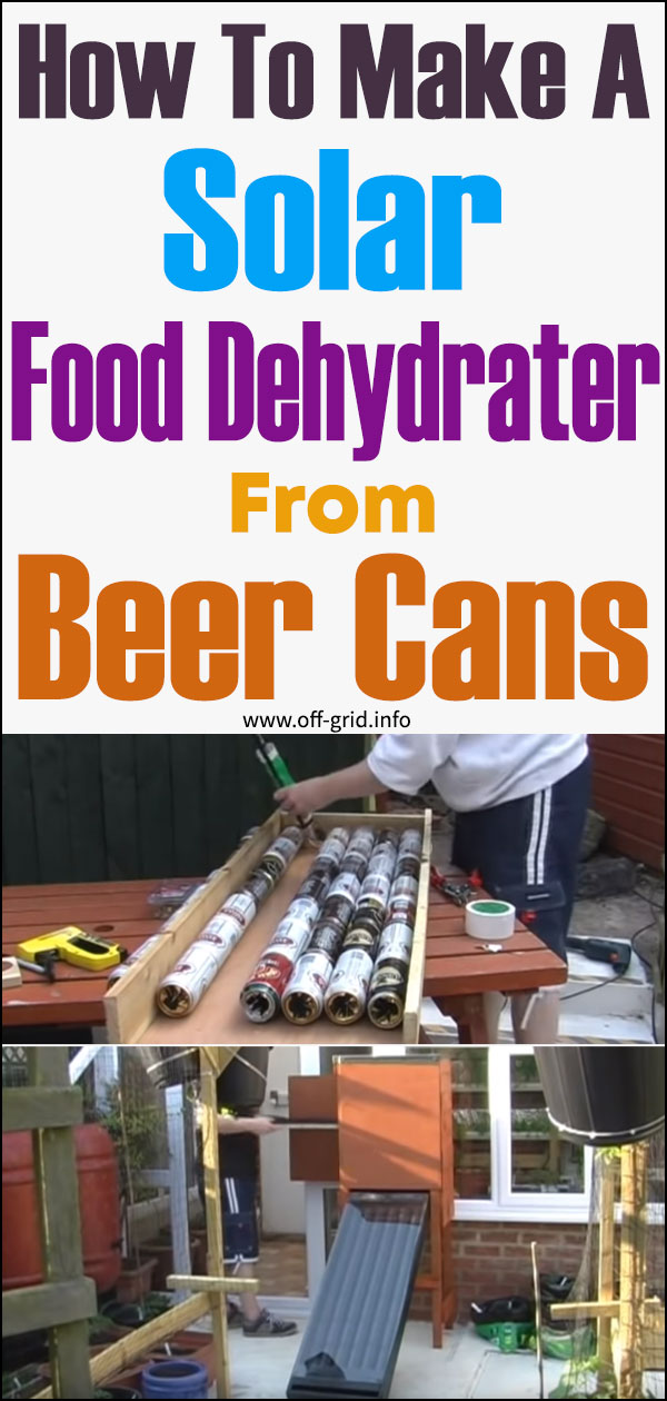 How To Make A Solar Food Dehydrater From Beer Cans