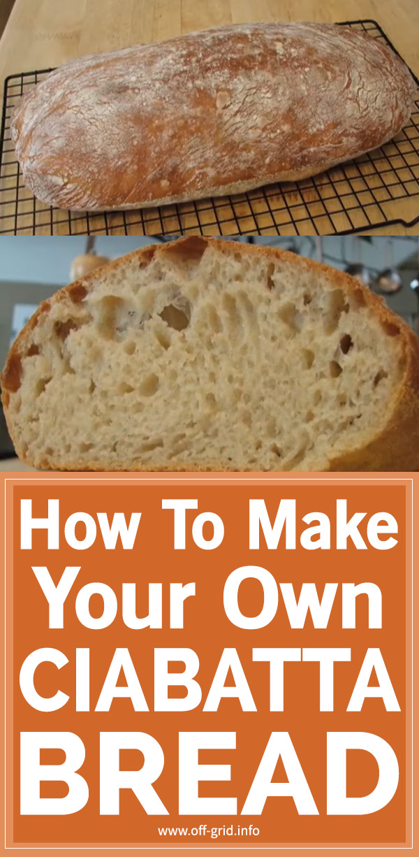 How To Make Your Own Ciabatta Bread