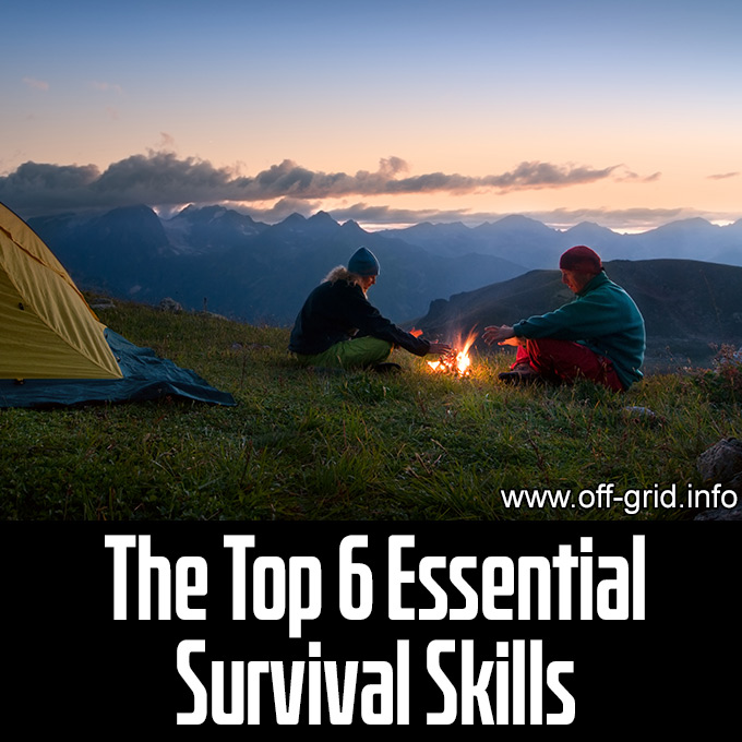 Top 6 Essential Survival Skills