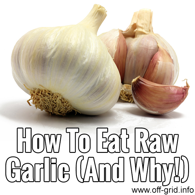 How To Eat Raw Garlic And Why