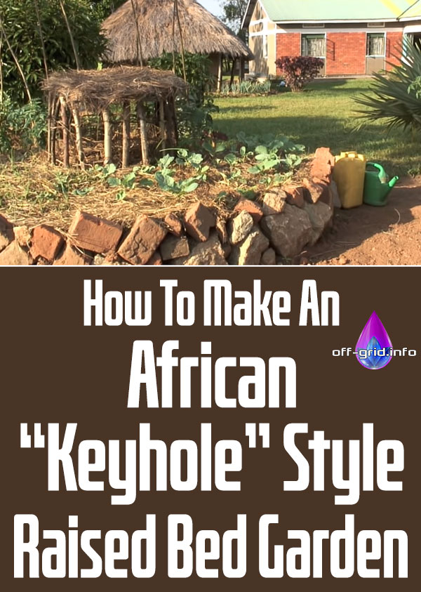 How To Make An African Keyhole Style Raised Bed Garden