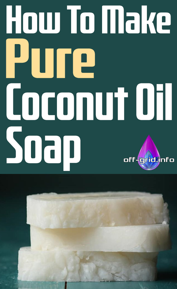 How To Make Pure Coconut Oil Soap 