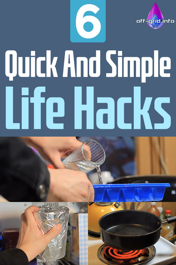 6 Quick and Simple Life Hacks