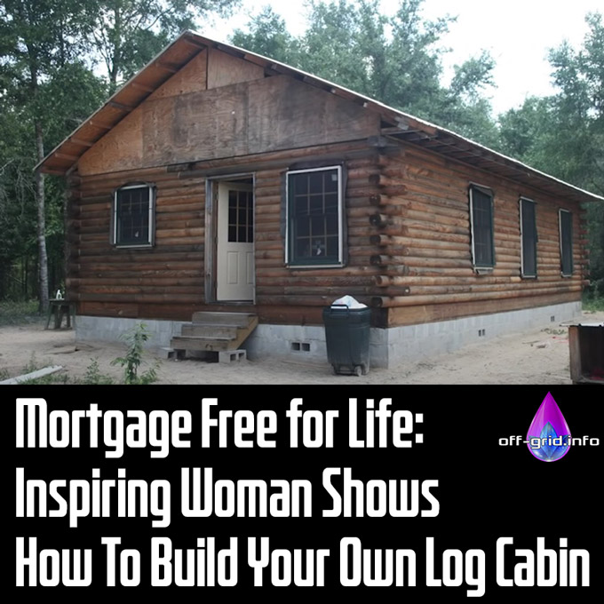 Mortgage Free for Life - Inspiring Woman Shows How To Build Your Own Log Cabin
