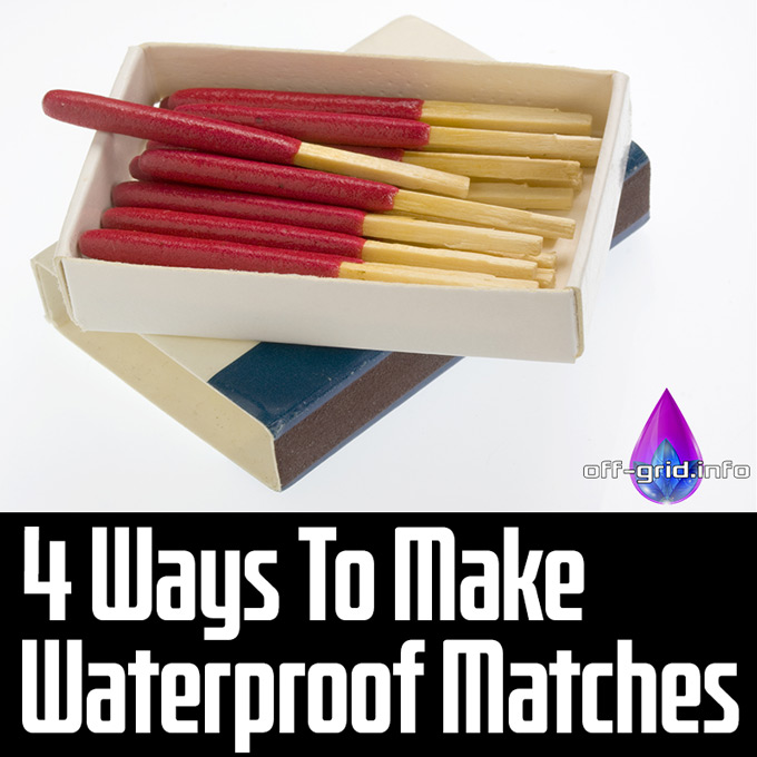 4 Ways To Make Waterproof Matches