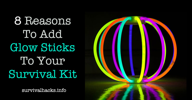 8 Reasons To Add Glow Sticks To Your Survival Kit