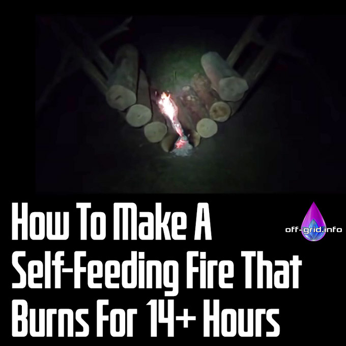 How To Make A Self Feeding Fire That Burns For 14+ Hours