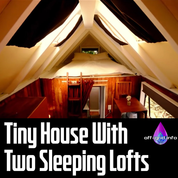 Tiny House With Two Sleeping Lofts