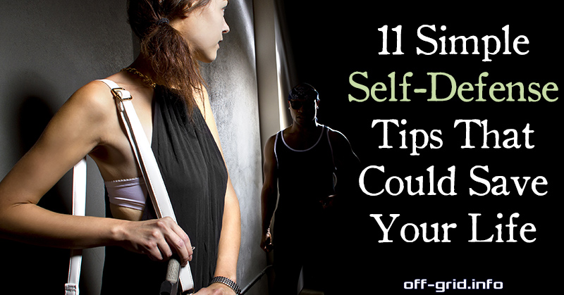 11 Simple Self-defense Tips That Could Save Your Life - Off-Grid