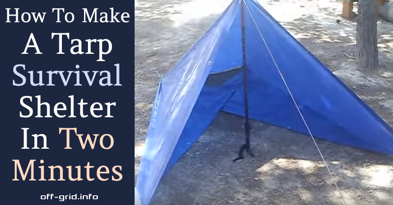 How To Make A Tarp Survival Shelter In Two Minutes