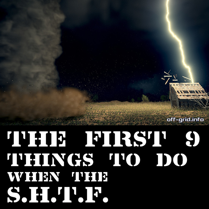 The First 9 Things To Do When The SHTF