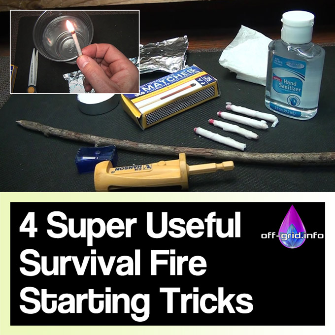 4 Super Useful Survival Fire Starting Tricks