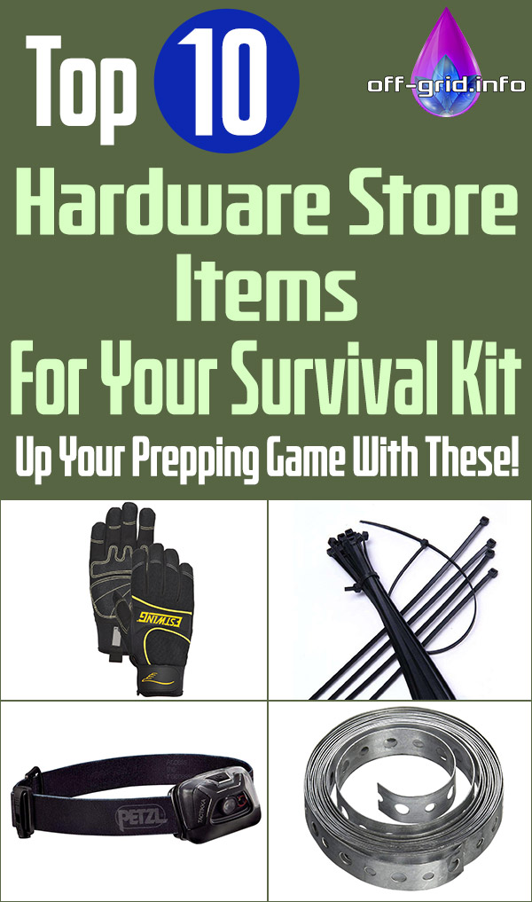 10 Most Awesome Hardware Store Items For Your Survival Kit