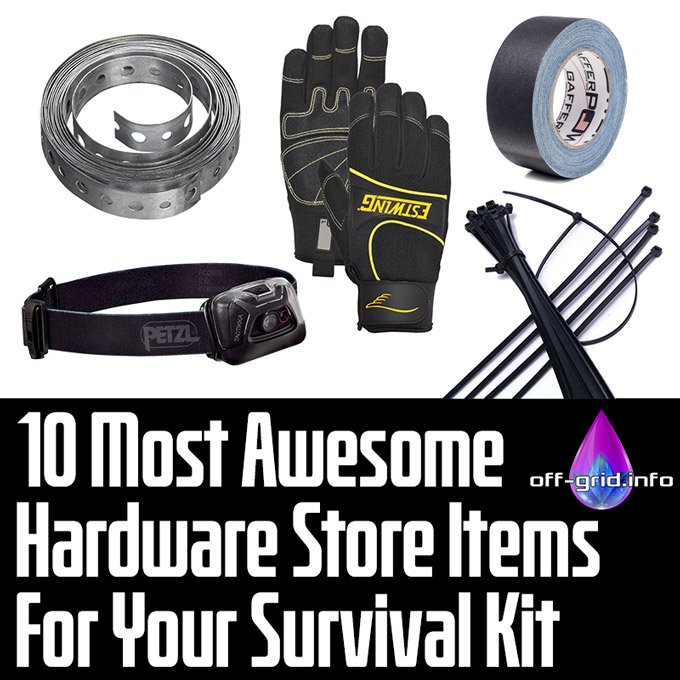10 Most Awesome Hardware Store Items For Your Survival Kit