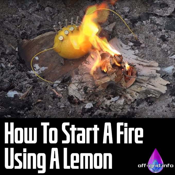 How To Start A Fire Using A Lemon