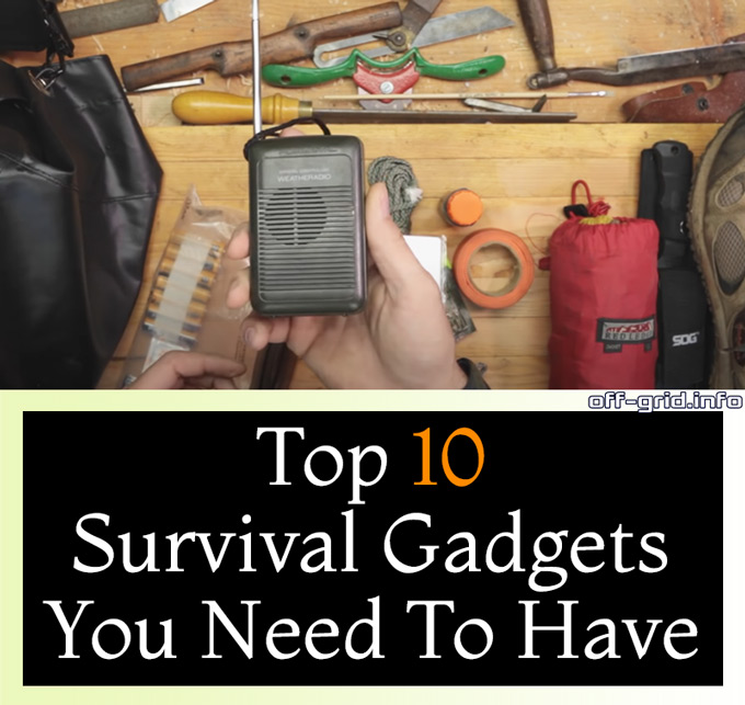 10 Survival Gadgets You Need To Have