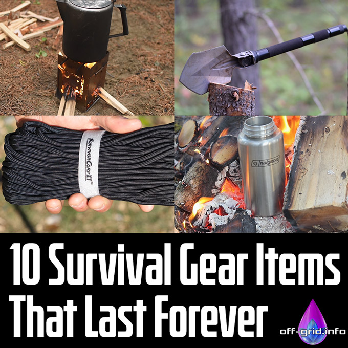 10 Survival Gear Items That Last Forever