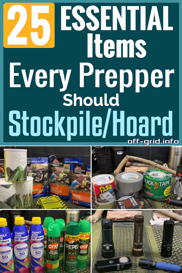 25 Items Every Prepper Should Stockpile Or Hoard