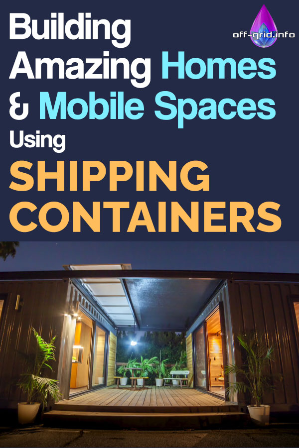 Building Amazing Homes & Mobile Spaces Using Shipping Containers