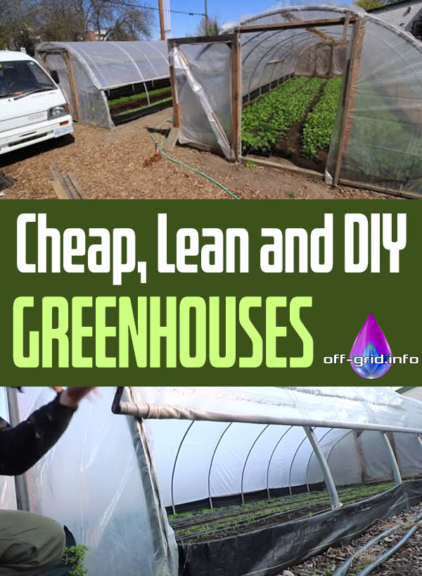 Cheap, Lean And DIY Greenhouses