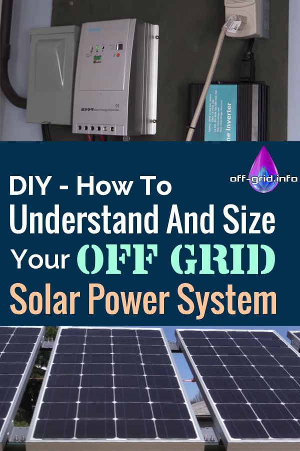DIY How To Understand And Size Your Off Grid Solar Power System