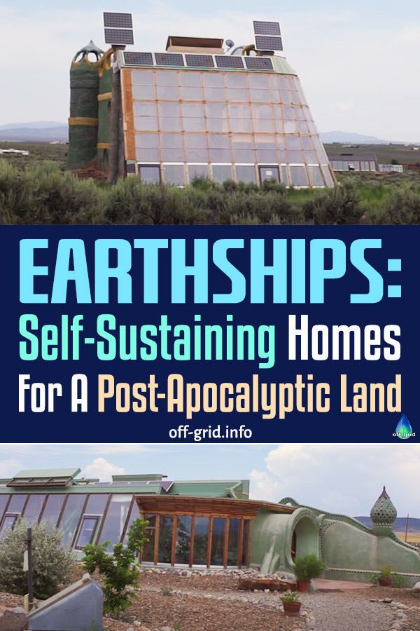 Earthships Self-Sustaining Homes For A Post-Apocalyptic Land