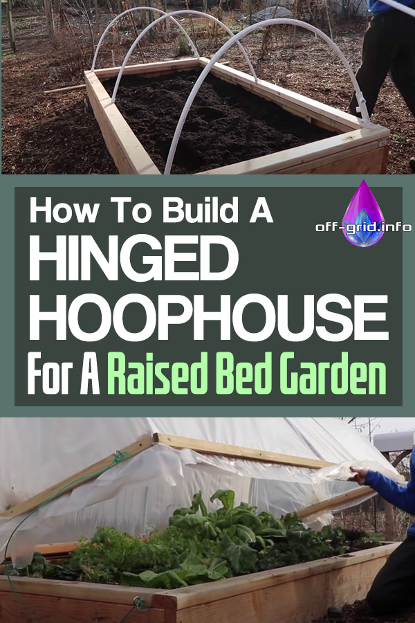 How To Build A HINGED HOOPHOUSE For A Raised Bed Garden