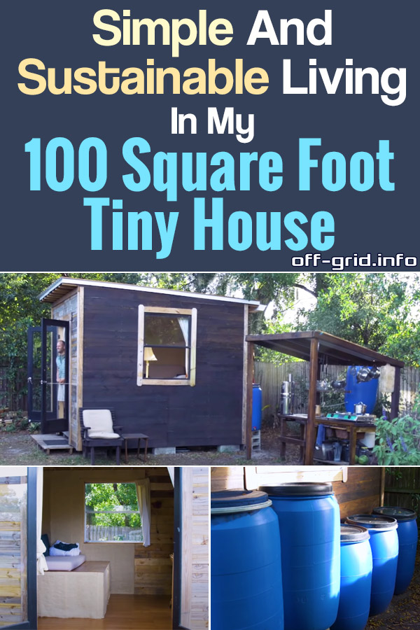 Simple And Sustainable Living In My 100 Square Foot Tiny House