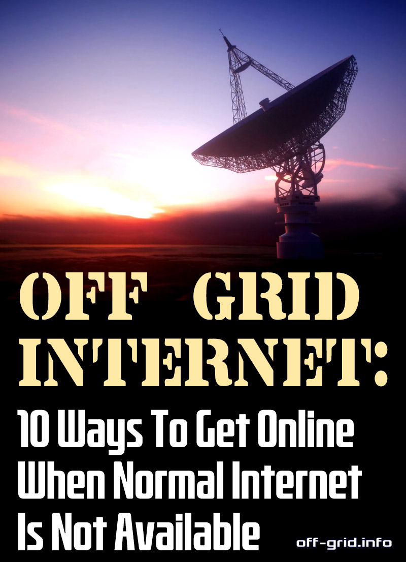 Off Grid Internet - 10 Ways To Get Online When Normal Internet Is Not Available