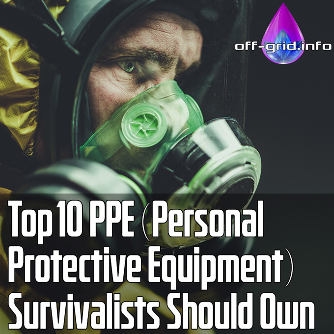 Top 10 PPE (Personal Protective Equipment) Survivalists Should Own