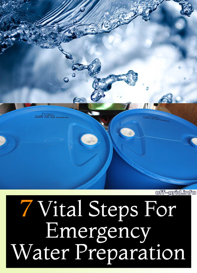 7 Vital Steps For Emergency Water Preparation