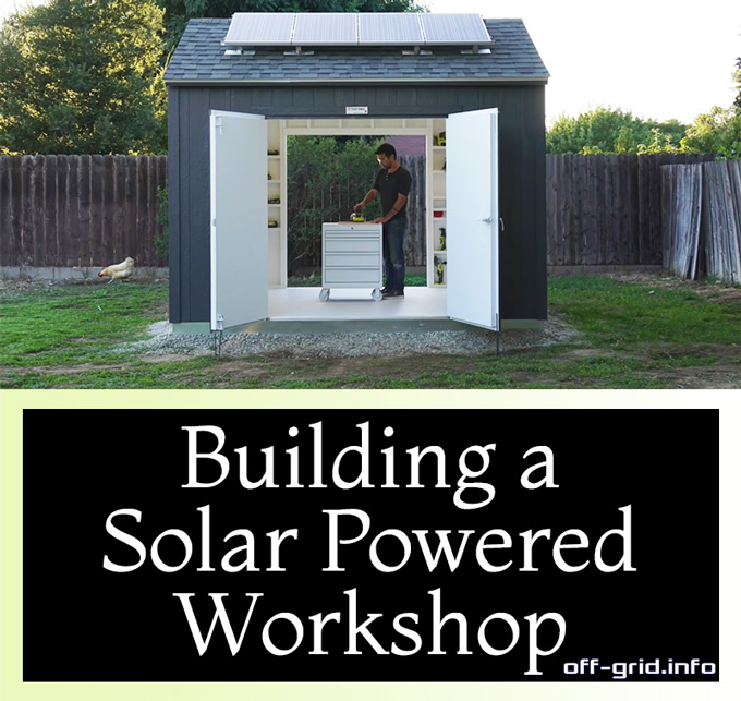 Building A Solar Powered Workshop