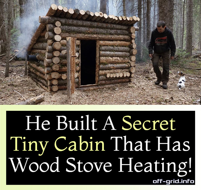 He Built A Secret Tiny Cabin That Has Wood Stove Heating