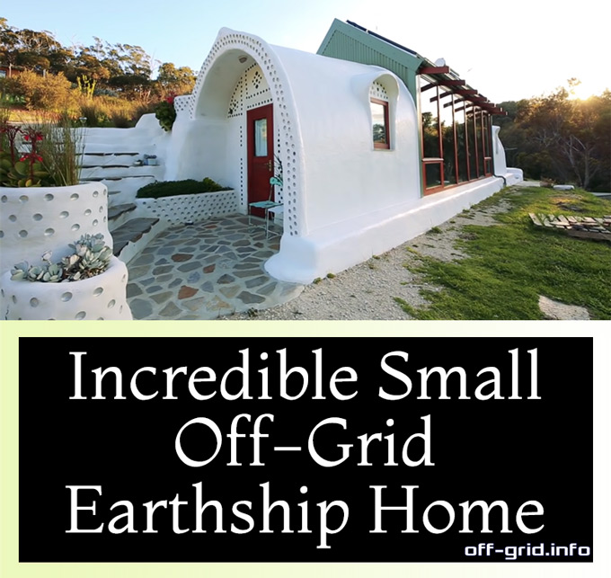 Incredible Small Off-Grid Earthship Home