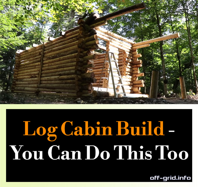 Log Cabin Build - You Can Do This Too