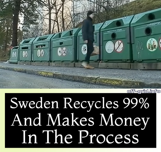 Sweden Recycles 99% And Makes Money In The Process